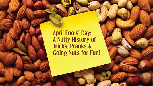April Fools’ Day: A Nutty History of Tricks, Pranks & Going Nuts for Fun!