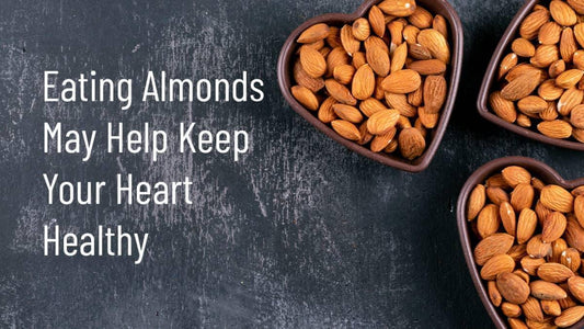 Eating Almonds May Help Keep Your Heart Healthy - Go Nuts !! Munch Right
