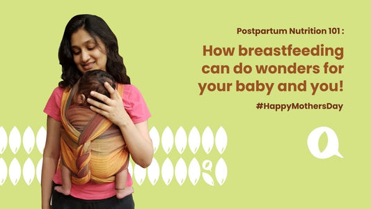 Postpartum Nutrition 101: How breastfeeding can do wonders for your baby and you! - Go Nuts !! Munch Right