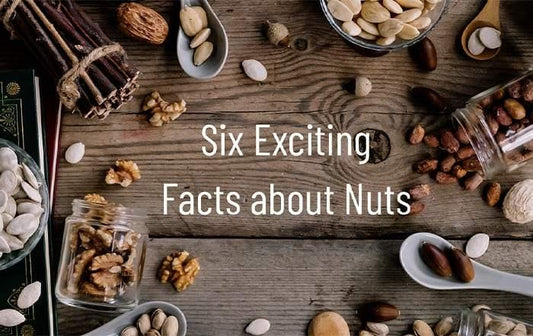 Six Exciting Facts About Nuts - Go Nuts !! Munch Right