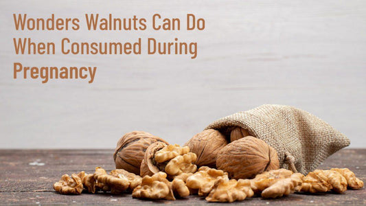 Wonders Walnuts Can Do When Consumed During Pregnancy - Go Nuts !! Munch Right
