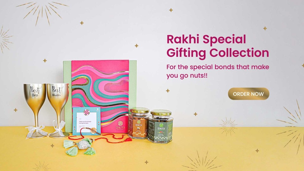Rakhi Gift Boxes - Go Nuts !! Munch Right